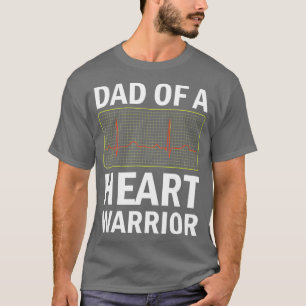 Dad Of A Heart Warrior Open Heart Surgery Son T-Shirt