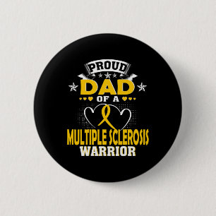 Dad Of A Multiple Sclerosis Warrior  2 Inch Round Button