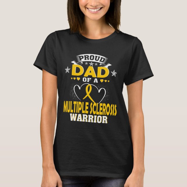 Dad Of A Multiple Sclerosis Warrior  T-Shirt (Front)