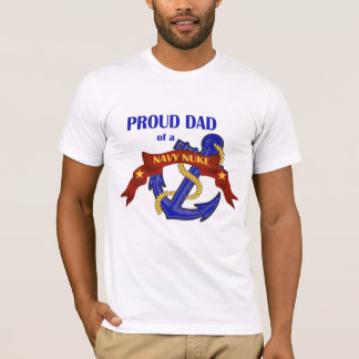 Dad of a Navy Nuke T-Shirt