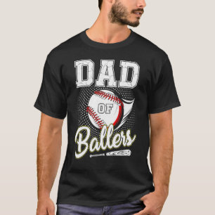 Dad Of Ballers Baseball Softball Father s Day 2 T-Shirt