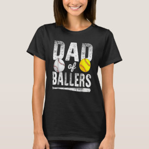 Dad Of Ballers Baseball Softball Father s Day Dad T-Shirt