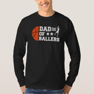 Dad Of Ballers Basketball Coach Basketball Player T-Shirt