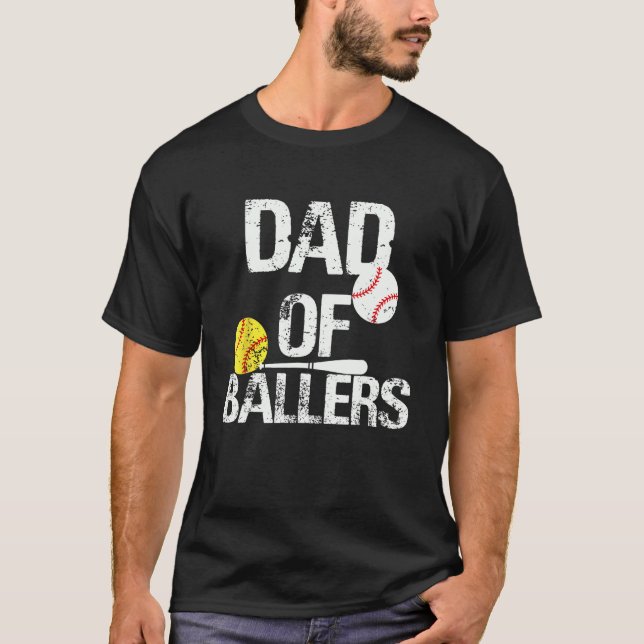 Dad of Ballers Dad of Baseball And Softball Player T-Shirt (Front)