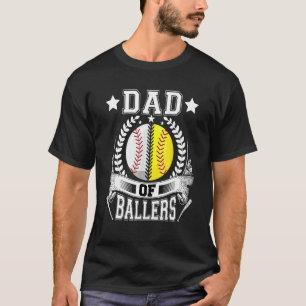 Dad Of Ballers  Daddy Of Softball Player Fathers D T-Shirt