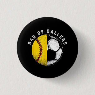 Dad of Ballers Father Son Softball Soccer Player 1 Inch Round Button