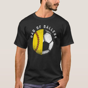 Dad Of Ballers Father Son Softball Soccer Player C T-Shirt