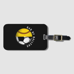 Dad of Ballers Father Son Softball Soccer Player Luggage Tag