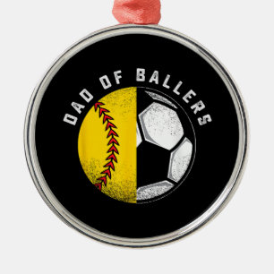 Dad of Ballers Father Son Softball Soccer Player  Metal Ornament