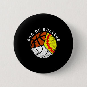 Dad Of Ballers Fun Softball Volleyball Basketball 2 Inch Round Button