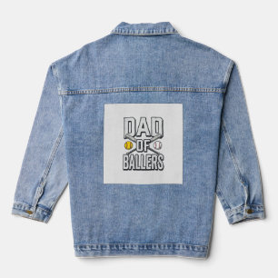 Dad of Ballers Softball and Baseball Vintage Shirt Denim Jacket