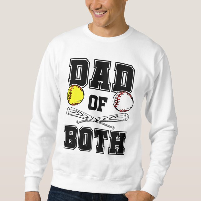 Dad Of Both Dad of Ballers Funny Baseball Softball Sweatshirt (Front)