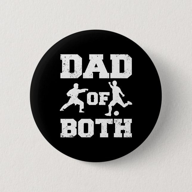 Dad Of Both Funny Karate Soccer Dad  2 Inch Round Button (Front)