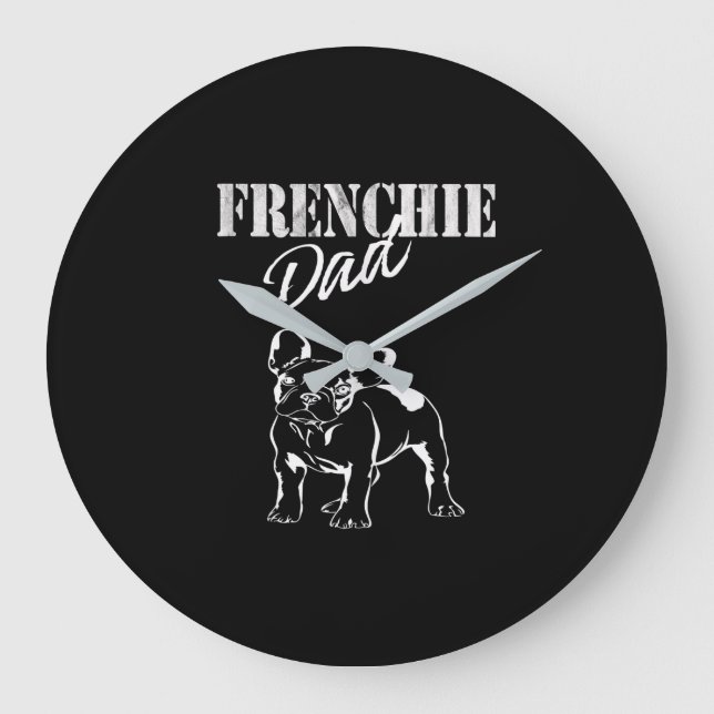 Dad Of Cute Frenchie Funny French Bulldog Lovers Large Clock (Front)