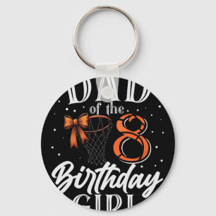 Dad Of Eight 8 Birthday Sketll Girl Bday Party Dau Keychain