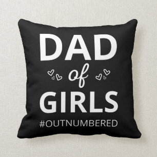 Dad Of Girls I #outnumbered Throw Pillow