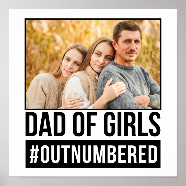 Dad of Girls #Outnumbered Poster (Front)