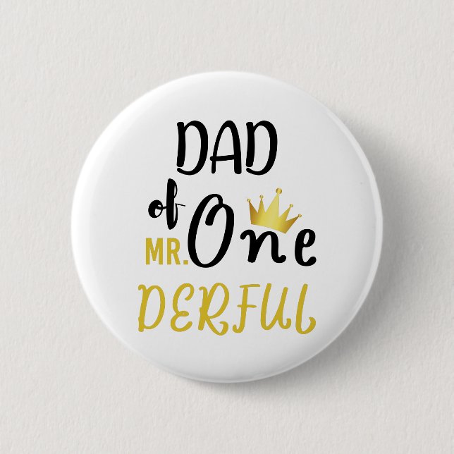 Dad of MR Onederful Funny 1st Birthday T-Shirt 2 Inch Round Button (Front)