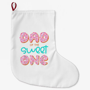 Dad of Sweet One First Birthday Matching Family Do Large Christmas Stocking