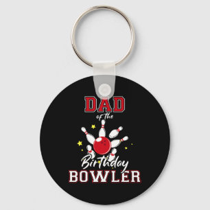 Dad Of The Birthday Bowler Bday Bowling Party Cele Keychain