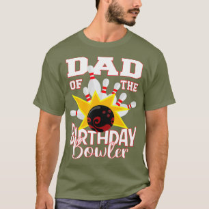 Dad Of The Birthday Bowler Kid Bowling Party T-Shirt