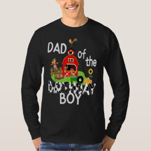 Dad Of The Birthday Boy Barnyard Farm Animals Trac T-Shirt