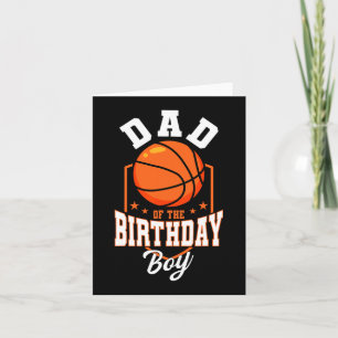Dad Of The Birthday Boy Basketball Theme Bday Part Card