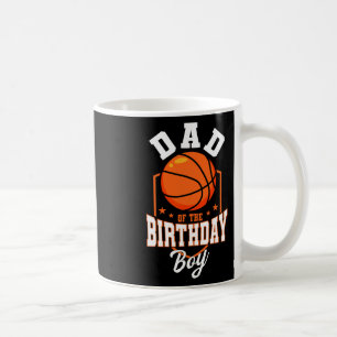 Dad Of The Birthday Boy Bysketbyll Theme Bday Part Coffee Mug