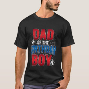 Dad of the Birthday Boy Costume Spider Web Birthda T-Shirt