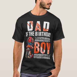Dad of the Birthday Boy Dirt Bike B-day motocross  T-Shirt