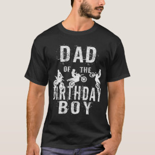 Dad Of The Birthday Boy Dirt Bike B-day Party T-Shirt