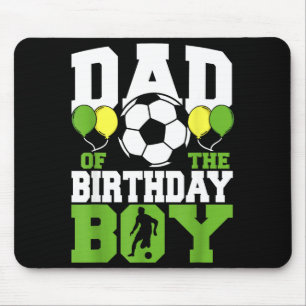 Dad of the birthday boy family matching soccer mouse pad