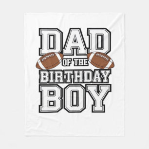 Dad of the Birthday Boy Football Lover Family birt Fleece Blanket