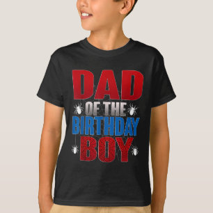 Dad Of The Birthday Boy Funny Spider Bday Family M T-Shirt