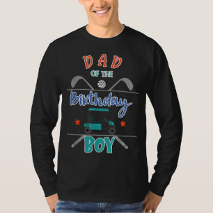 Dad Of The Birthday Boy Golf Theme Matching Family T-Shirt