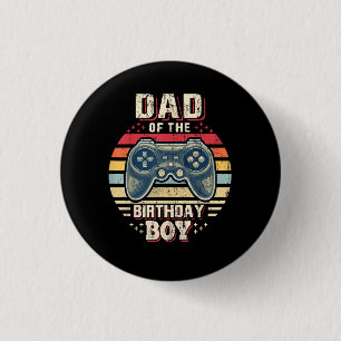 Dad of the Birthday Boy Matching Video Gamer Birth 1 Inch Round Button