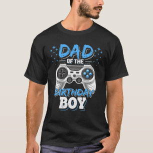 Dad of the Birthday Boy Matching Video Gamer Birth T-Shirt