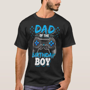Dad Of The Birthday Boy Matching Video Gamer Birth T-Shirt