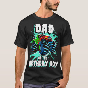 Dad of the Birthday Boy Monster Truck Birthday Par T-Shirt