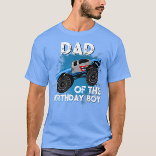 Dad Of The Birthday Boy Monster Truck Birthday Par T-Shirt