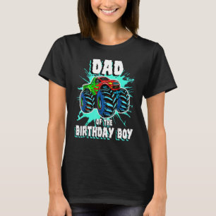 Dad Of The Birthday Boy Monster Truck Birthday Par T-Shirt