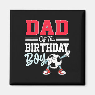 Dad Of The Birthday Boy Shirt Soccer Party Family Magnet