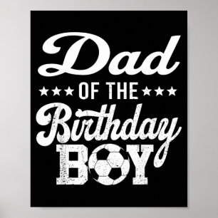 Dad Of The Birthday Boy Soccer 1st Bday Poster