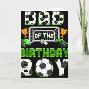 Dad Of The Birthday Boy Soccer Family Matching Par Card