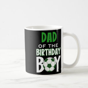 Dad Of The Birthday Boy Soccer Mom Coffee Mug