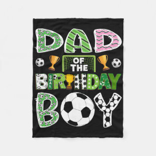 Dad Of The Birthday Boy Soccer Player Game Day Fleece Blanket
