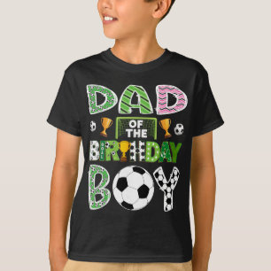 Dad Of The Birthday Boy Soccer Player Game Day T-Shirt