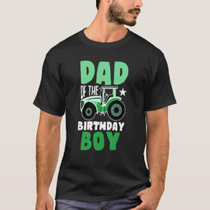 Dad Of The Birthday Boy Tractor Farm Family T-Shirt