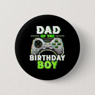 Dad Of The Birthday Boy Video Gamer Matching Famil 2 Inch Round Button