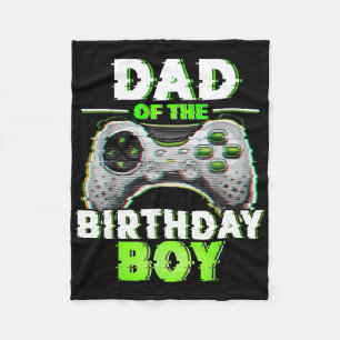 Dad Of The Birthday Boy Video Gamer Matching Famil Fleece Blanket